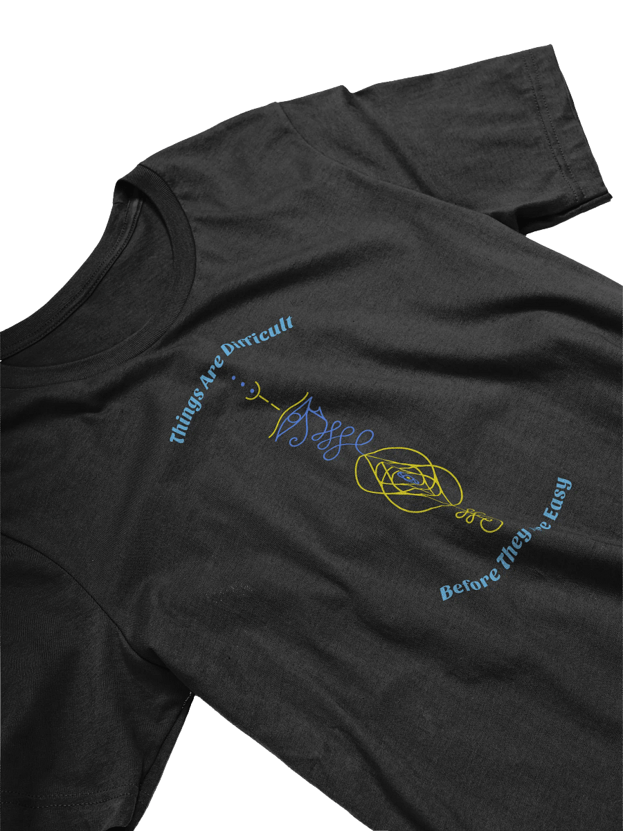 Things Are Difficult Before They Are Easy Unisex T-Shirt product image (4)