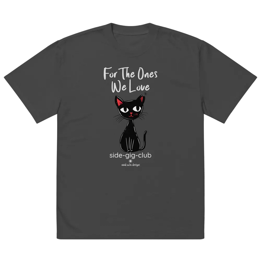 For the Ones We Love: Side-Gig Club Edition Oversized Tee product image (2)