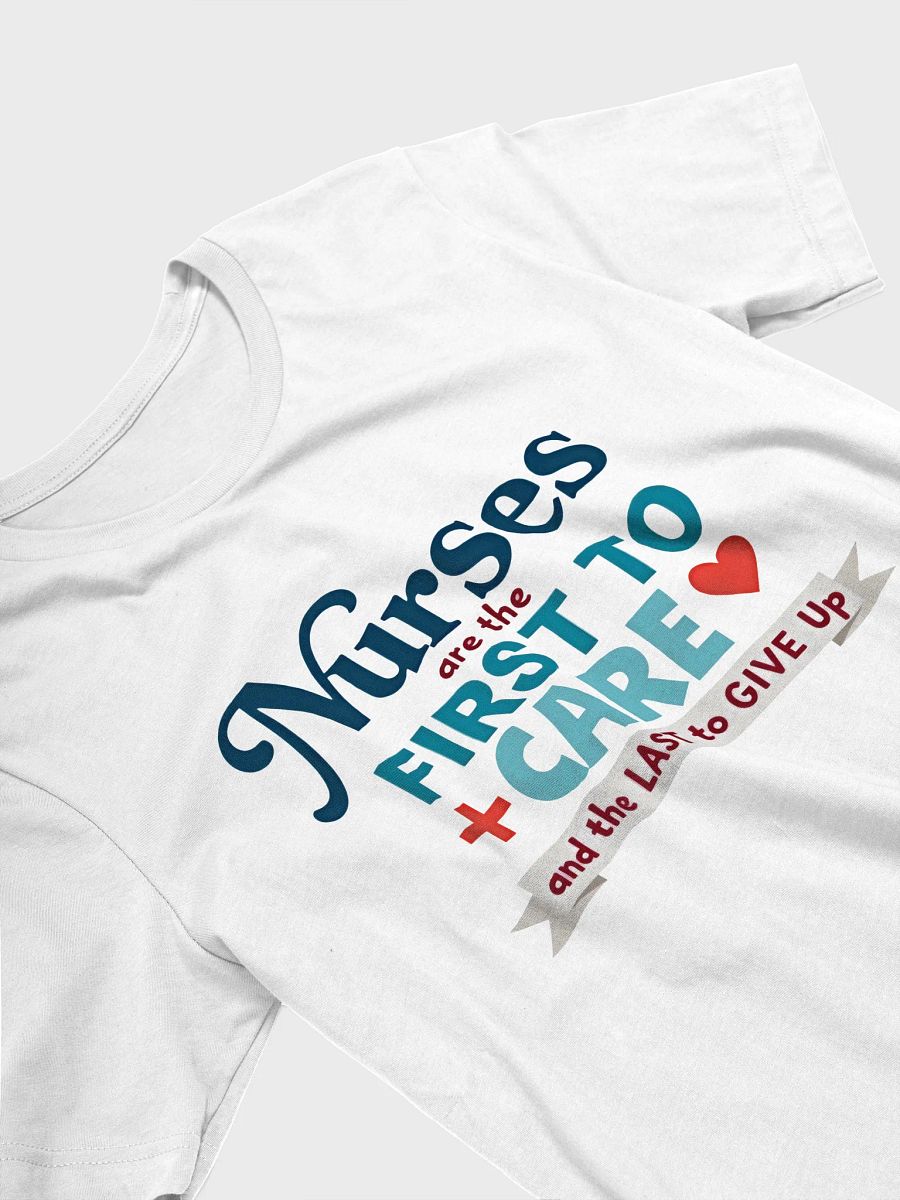 First to Care Nurse Tribute T-Shirt product image (8)