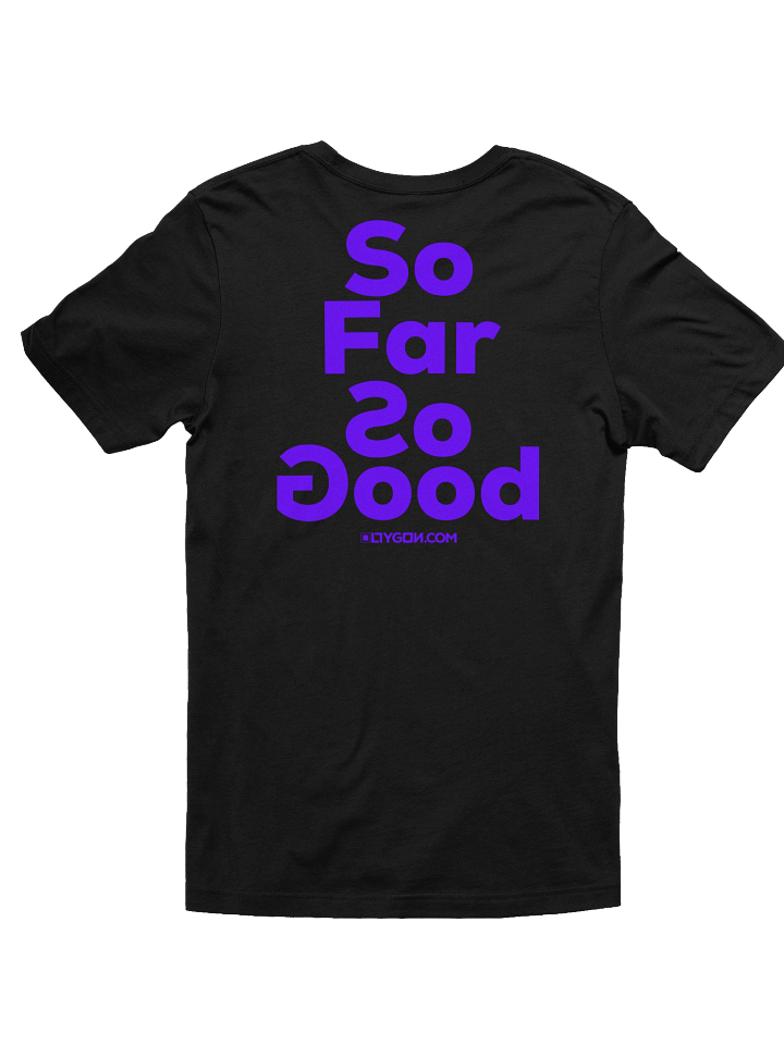 So Far So Good - T-Shirt product image (6)