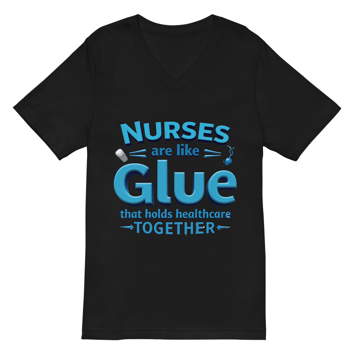 Nurses Glue healthcare together, Healthcare Heroes V-Neck Tee product image (3)