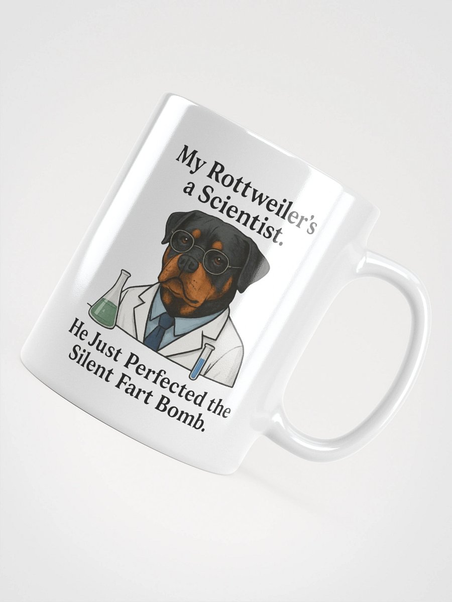 My Rottweiler’s a Scientist. He Just Perfected the Silent Fart Bomb. Mug product image (4)