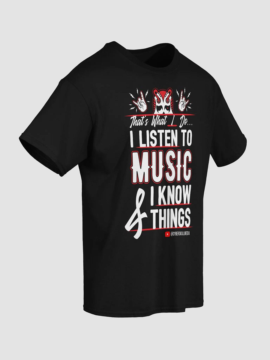 I Listen to Music & I Know Things (Basic) product image (5)