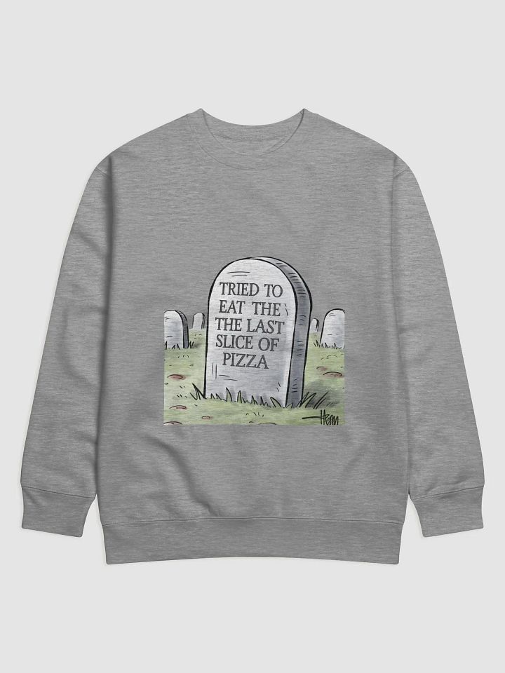 Tried To Eat The Last Slice of Pizza - Funny Sweatshirt product image (4)