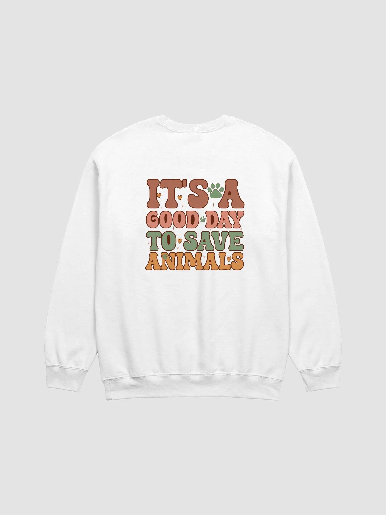 "It's a good day to save animals" Sweatshirt product image (2)