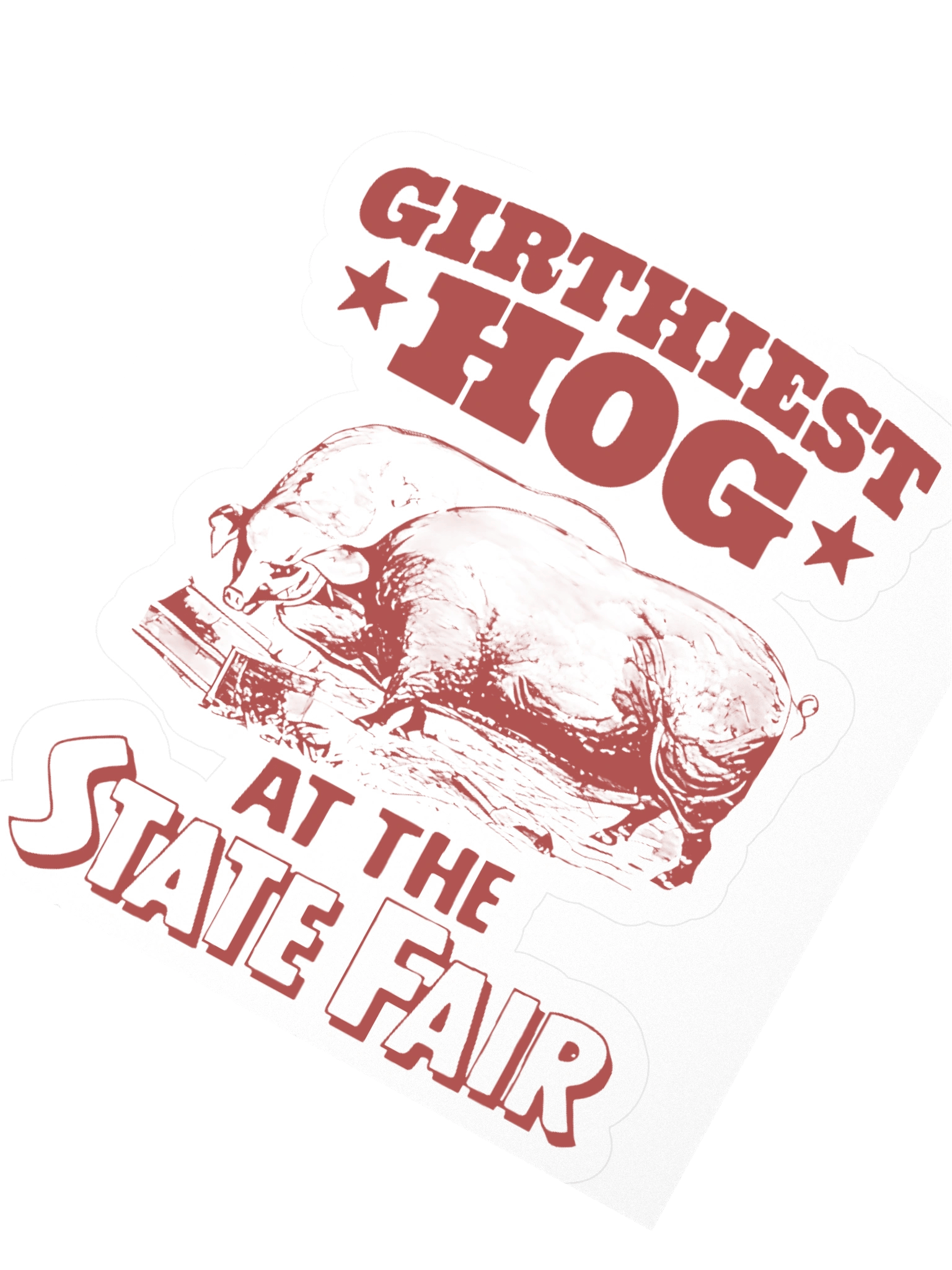 Girthiest Hog At The State Fair Sticker product image (2)