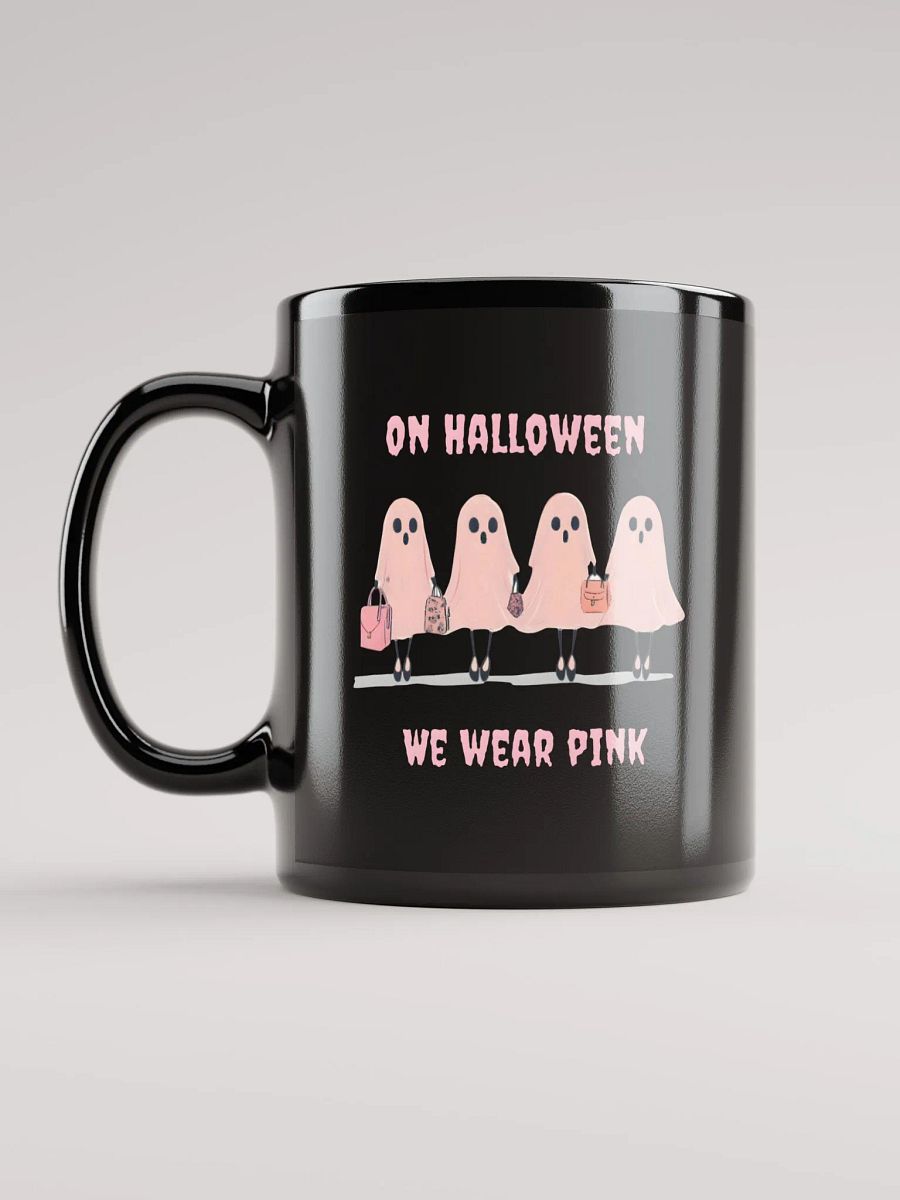 On Halloween We wear Pink Black Mug product image (6)