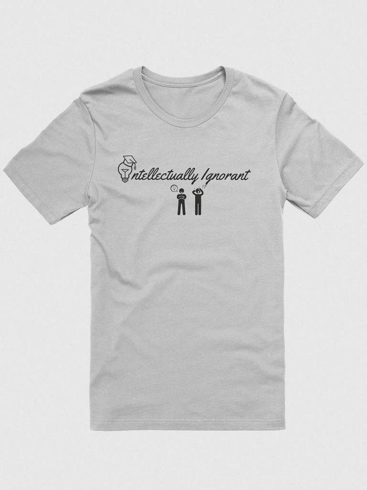 Intellectually Ignorant ( BLACK LOGO) Supersoft T shirt product image (1)