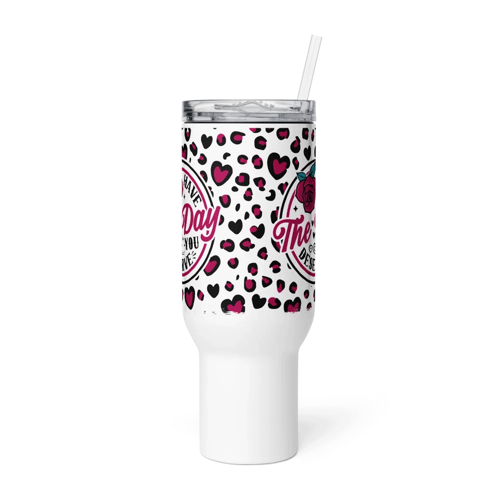 'Have the Day you Deserve' Travel Mug product image (4)