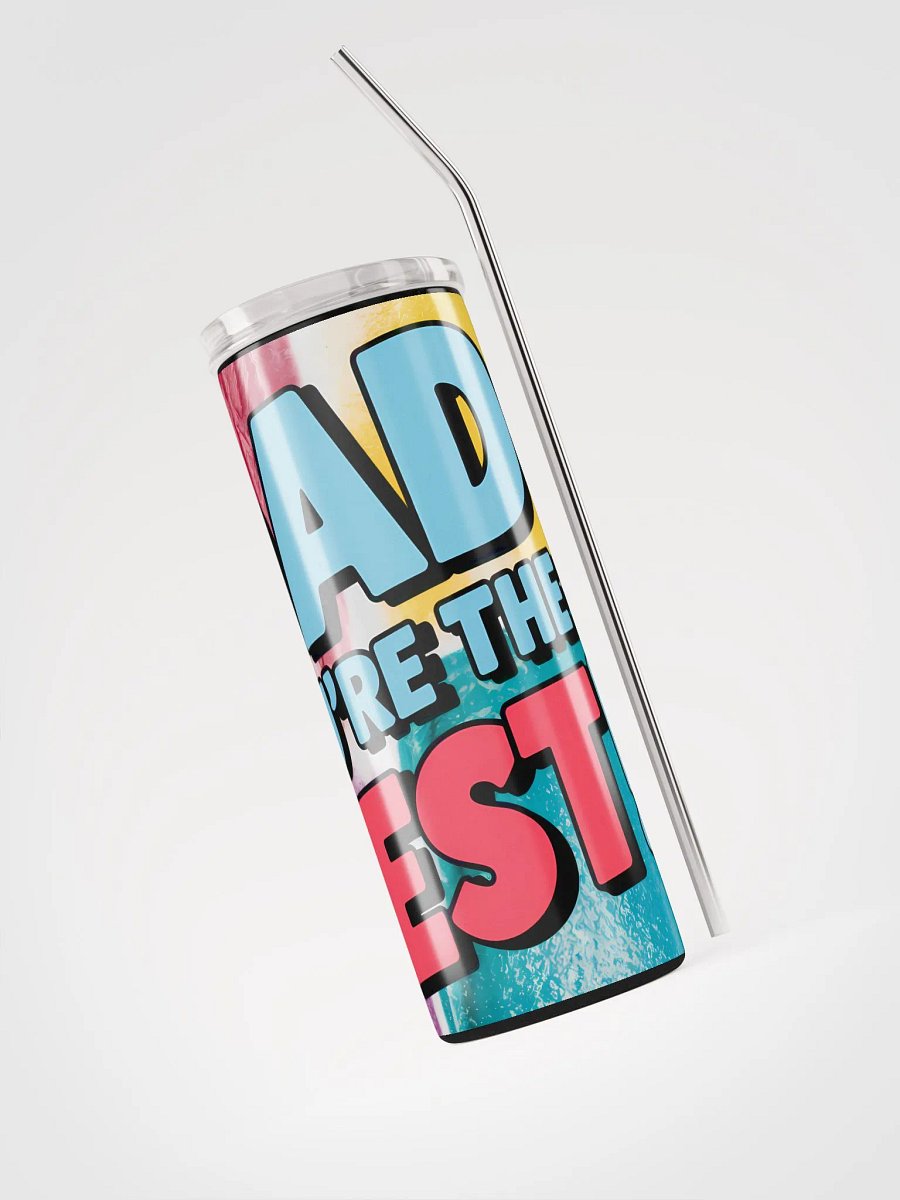 Dad You're The Best Vibrant Appreciation Stainless Steel Tumbler product image (3)