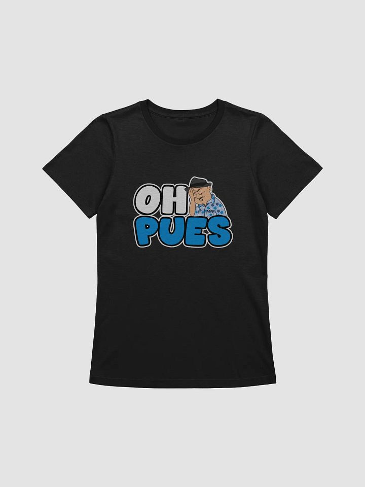 Women's Oh Pues T-Shirt product image (1)
