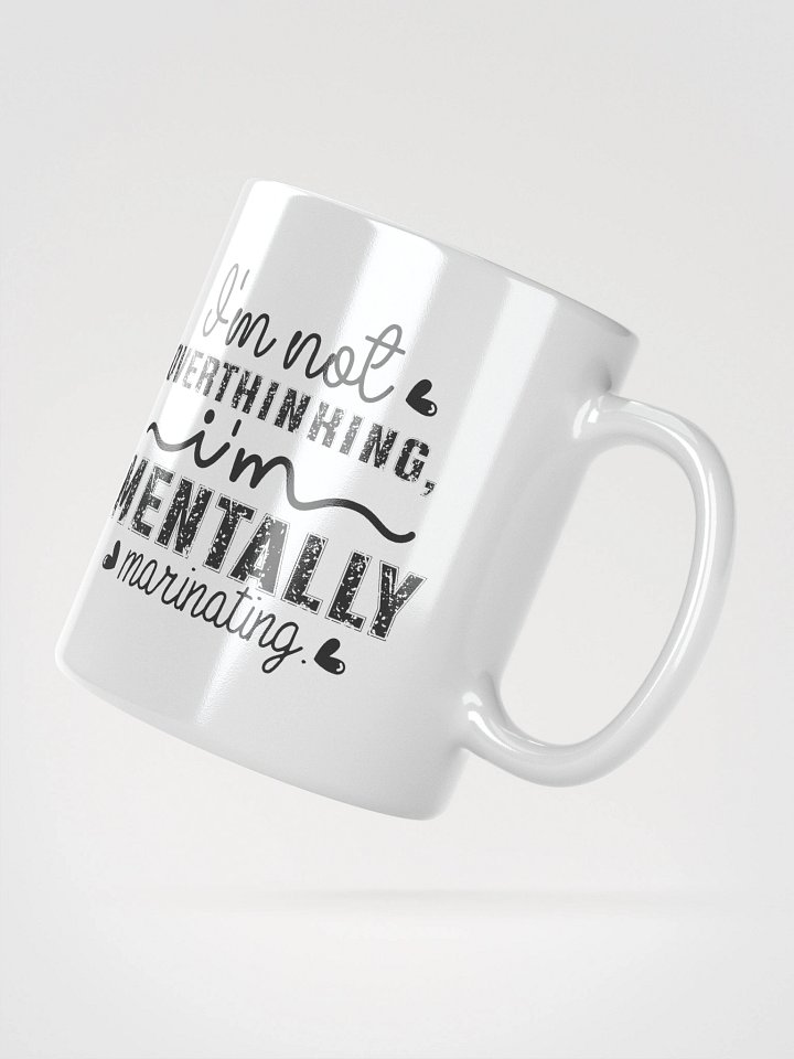 Mentally Marinating - Not Overthinking Mug product image (6)