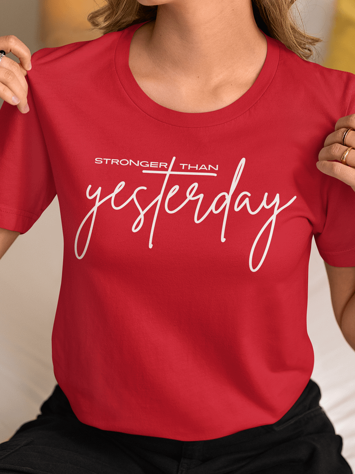 Stronger Than Yesterday Comfort Colors T-shirt product image (1)