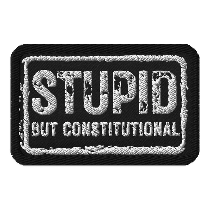 Scalia "Stupid but Constitutional" Embroidered Patch (White) product image (1)