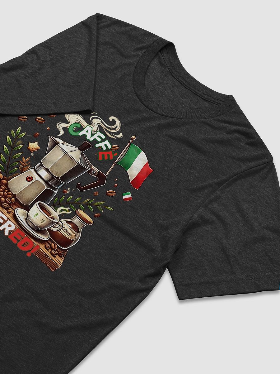 Caffè Powered Tee - Italian Themed Merch product image (3)