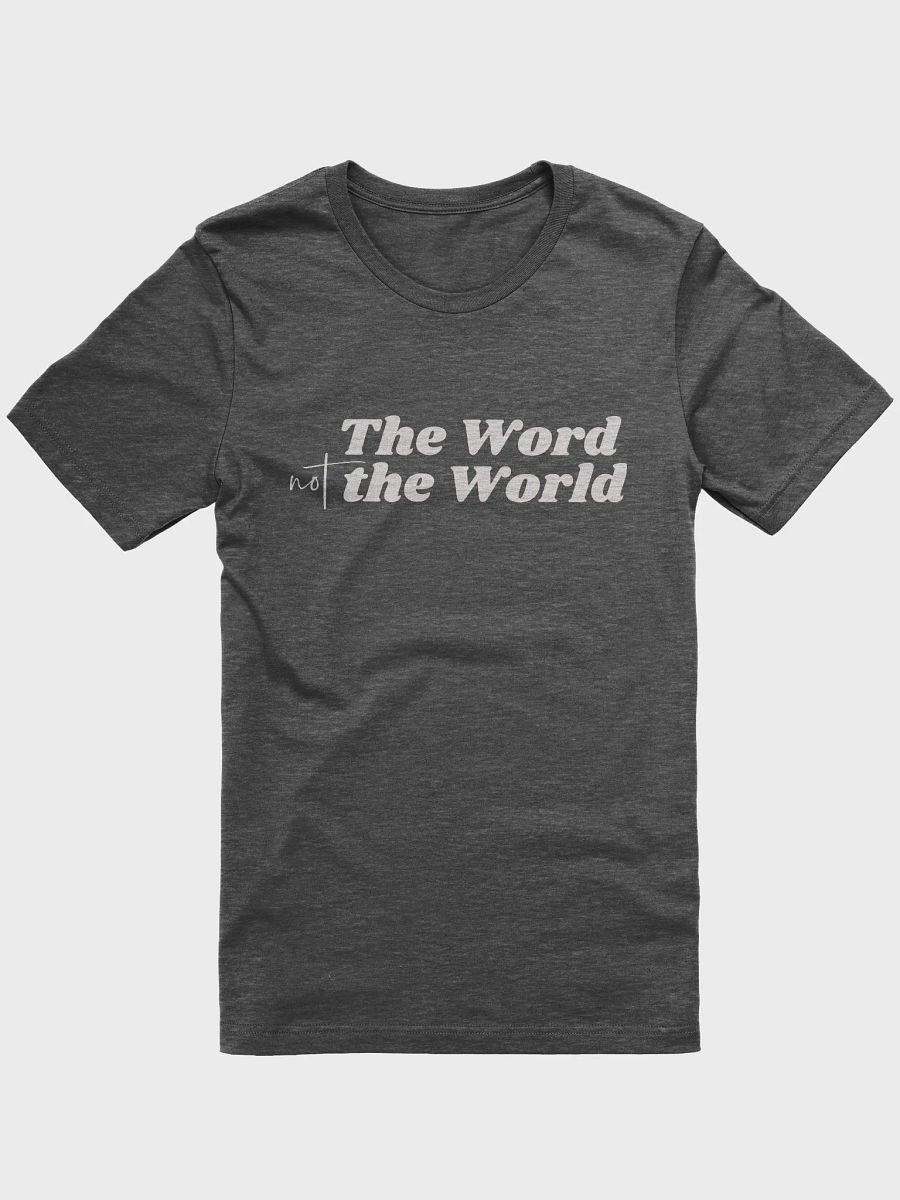 Women's T-Shirt: The Word Not the World (more color available) product image (1)