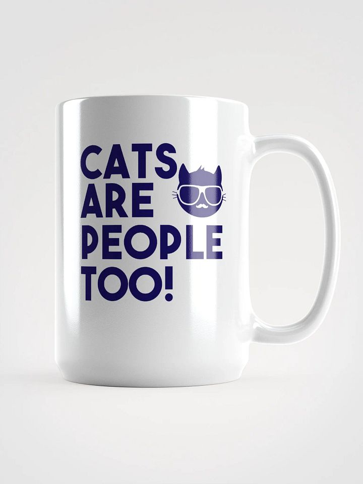 Cats are people too - mug product image (1)