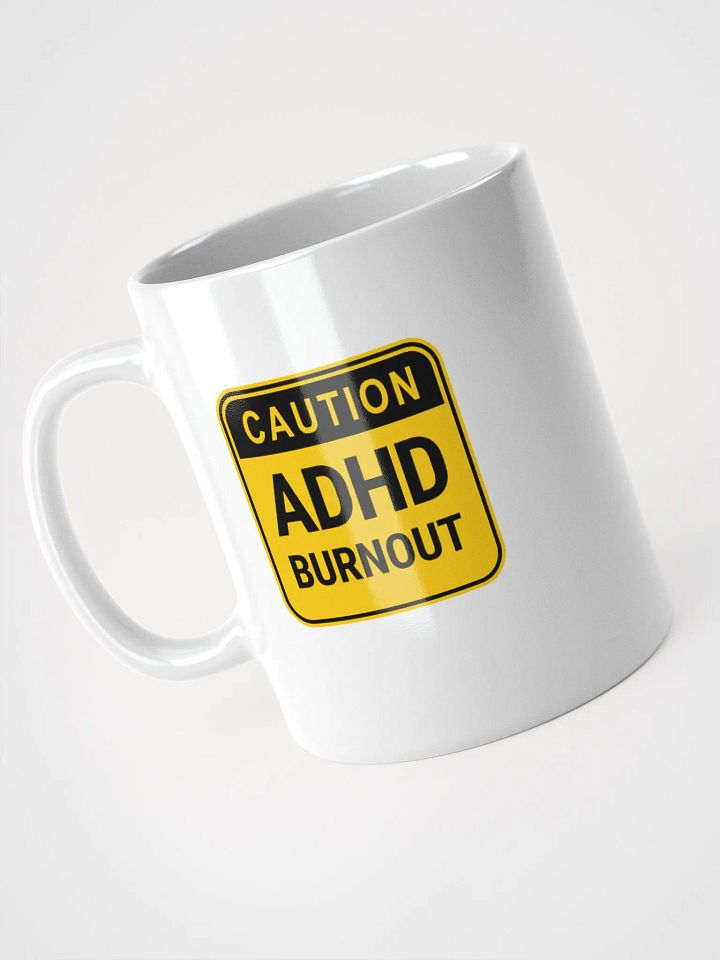 CAUTION: ADHD BURNOUT Ceramic Mug product image (2)