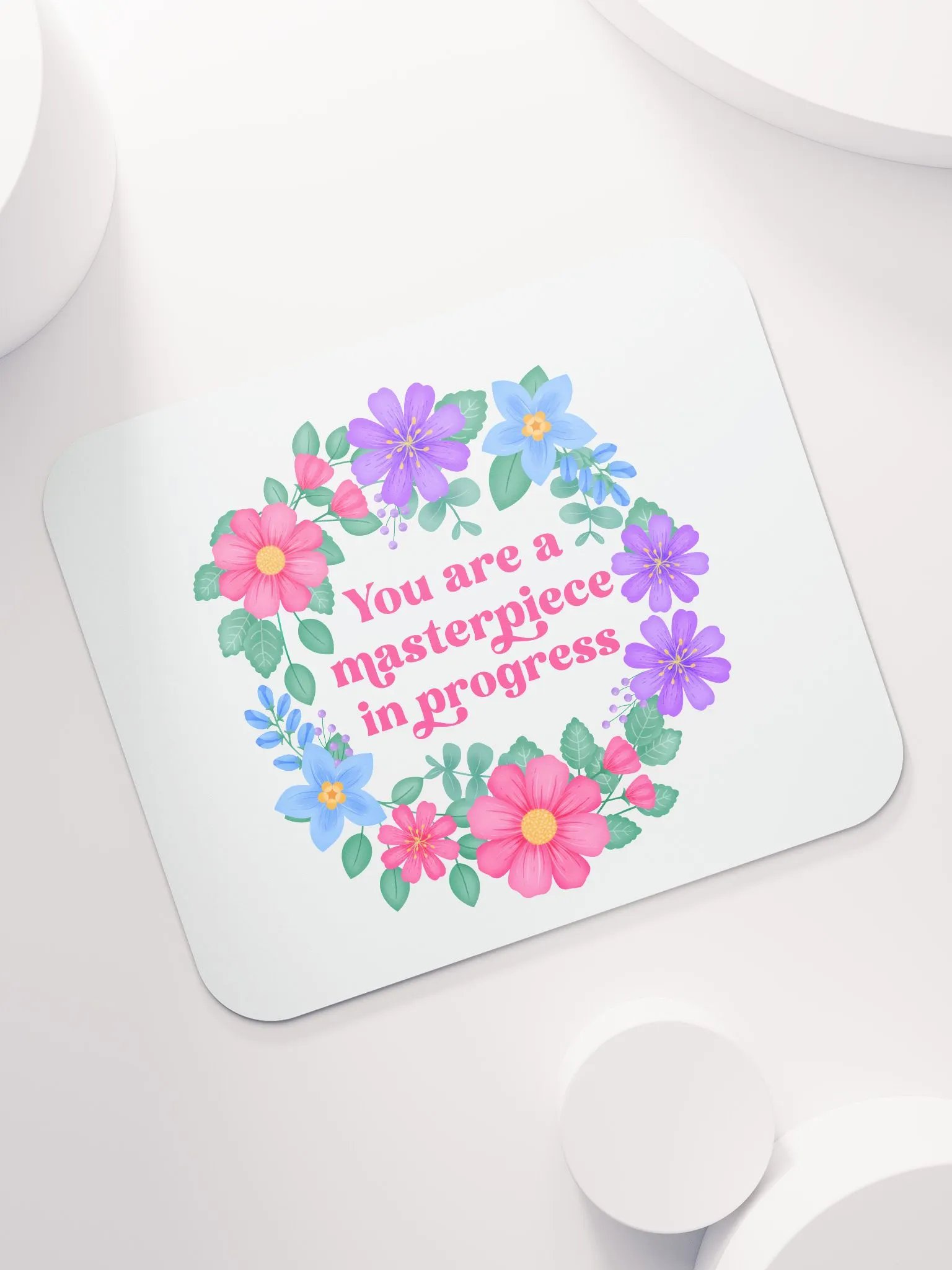 You are a masterpiece in progress - Mouse Pad White product image (7)