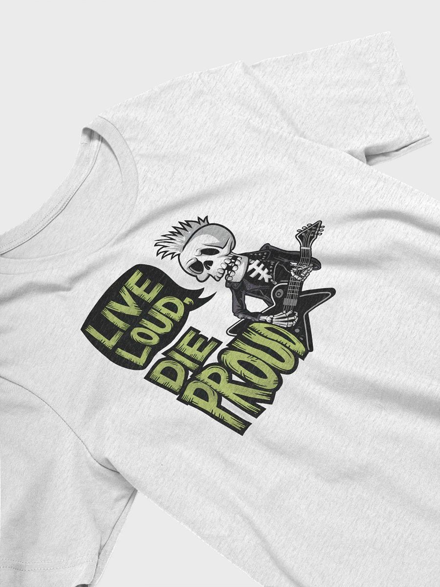 “LIVE LOUD, DIE PROUD” t-shirt product image (3)