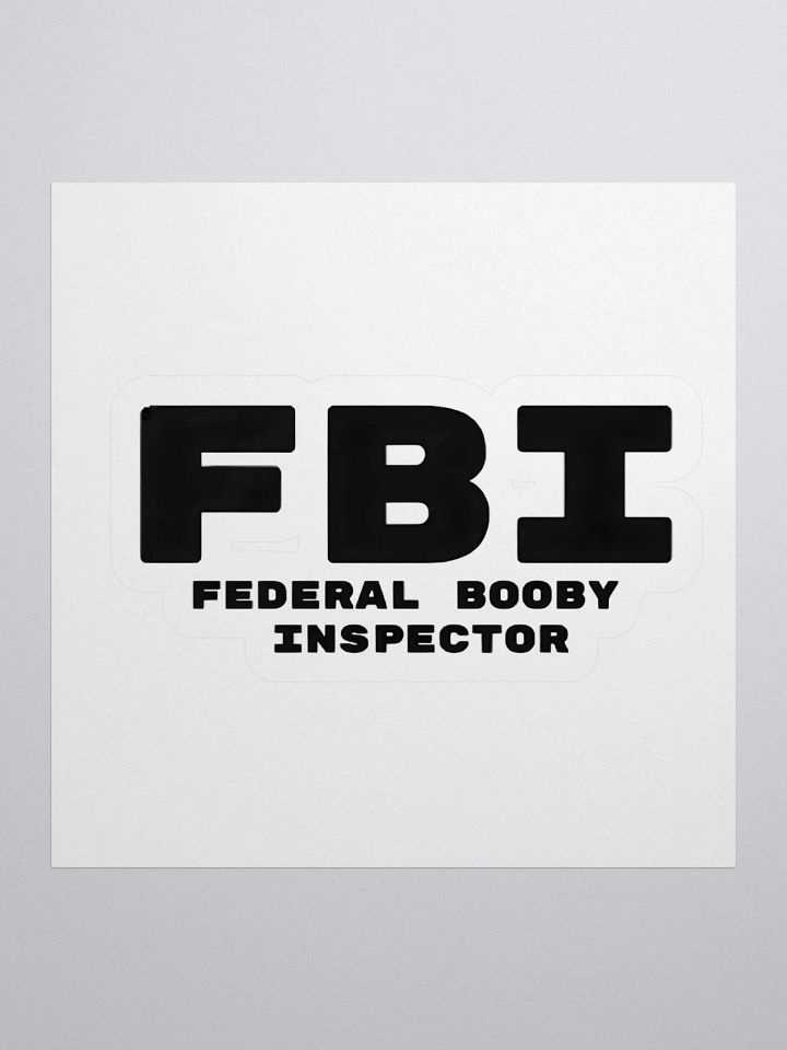 FBI Federal Booby Inspector Sticker product image (1)