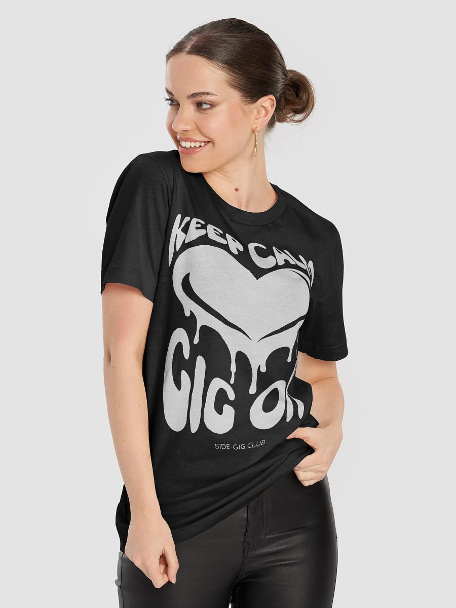 Keep Calm, Gig On Side-Gig Club Edition T-Shirt product image (3)