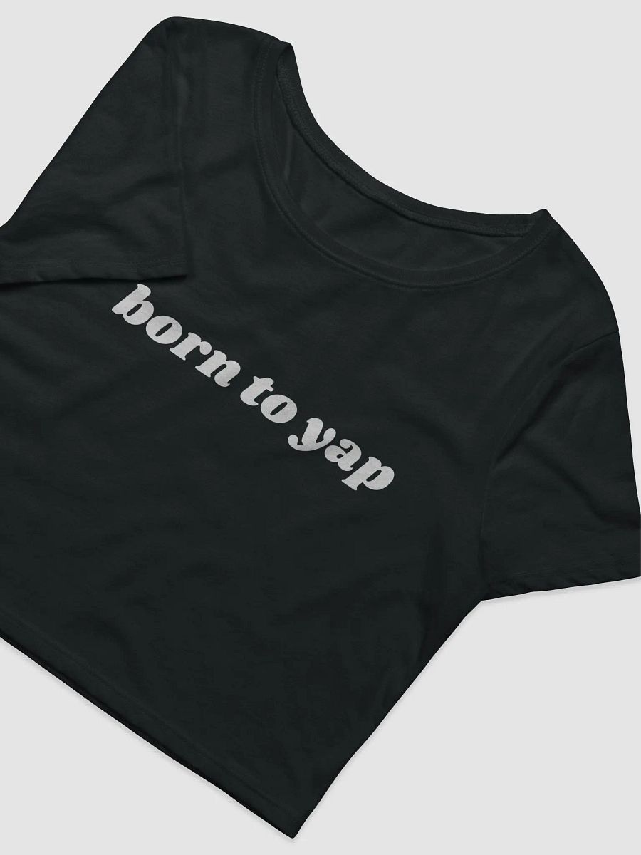 born to yap - CROP TOP (WOMENS) product image (5)