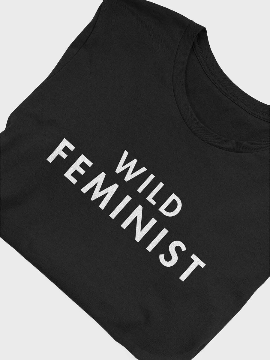 WILD FEMINIST MINIMALIST TEE. product image (13)