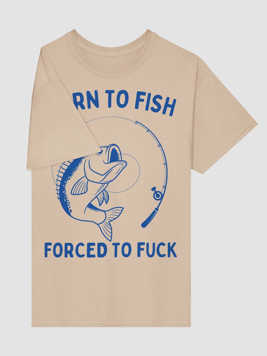 Born to fish forced to f product image (28)