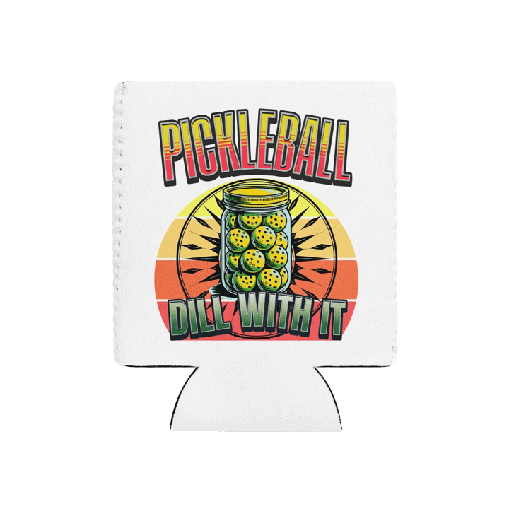 Dill With It Pickleball Can Cooler product image (1)