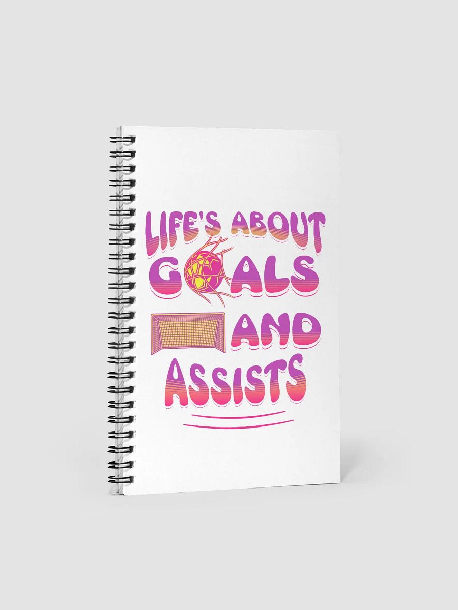 Lifes About Goals And Assists Soccer Spiral Notebook product image (2)