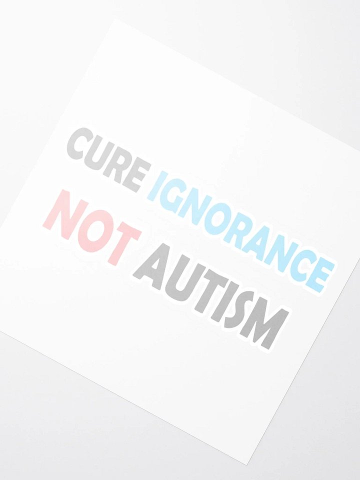 Cure Ignorance Not Autism Sticker product image (8)