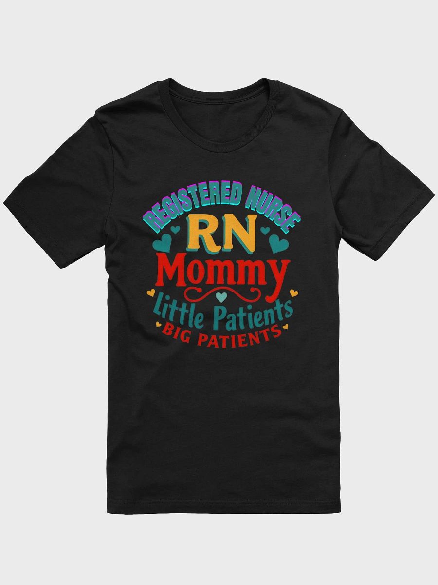 RN Mommy Little Patients BIG PATIENTS T-Shirt product image (7)