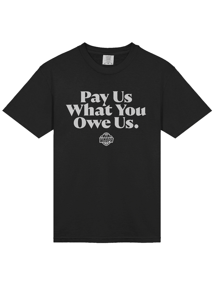 Pay Us What You Owe Us WMBPA Shirt product image (2)