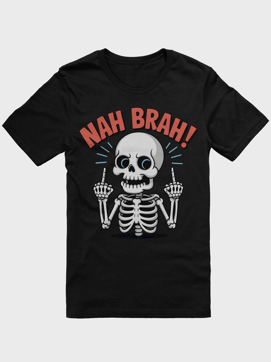 Playful Skeleton 'NAH BRAH!' T-Shirt - Hein Signature Studios product image (1)
