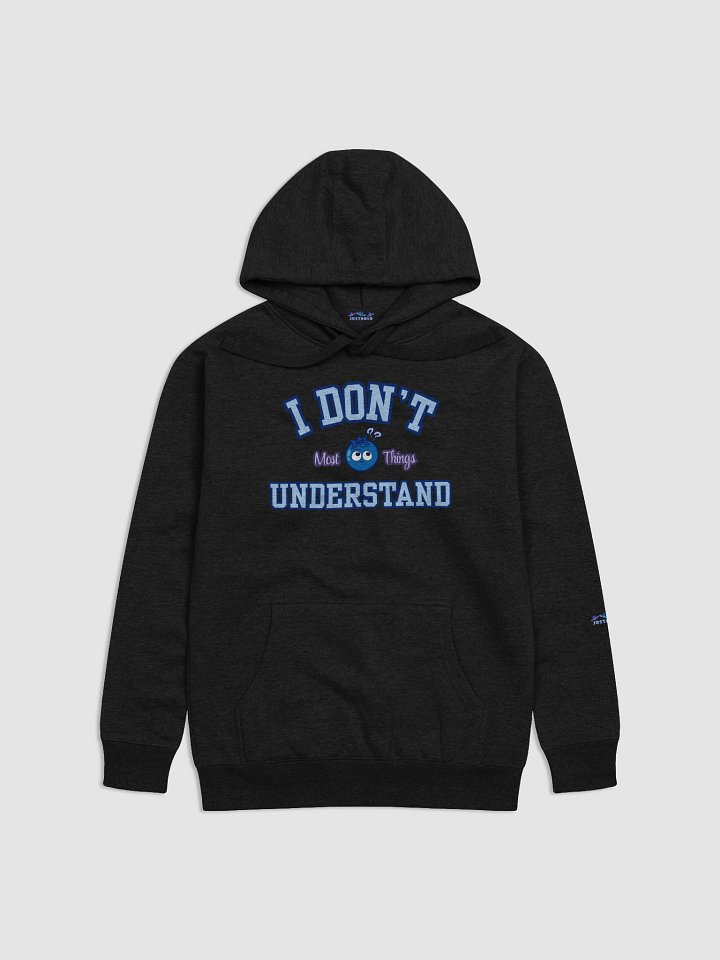 "I Don't Understand" Hoodie product image (5)