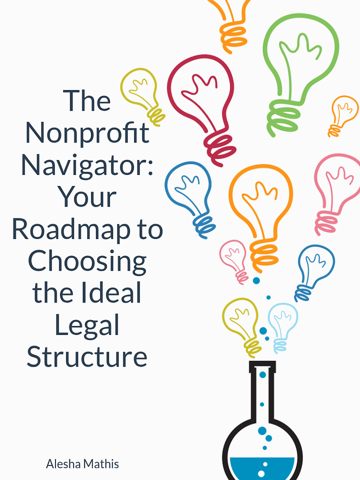 The Nonprofit Navigator: Your Roadmap to Choosing the Ideal Legal Structure product image (1)
