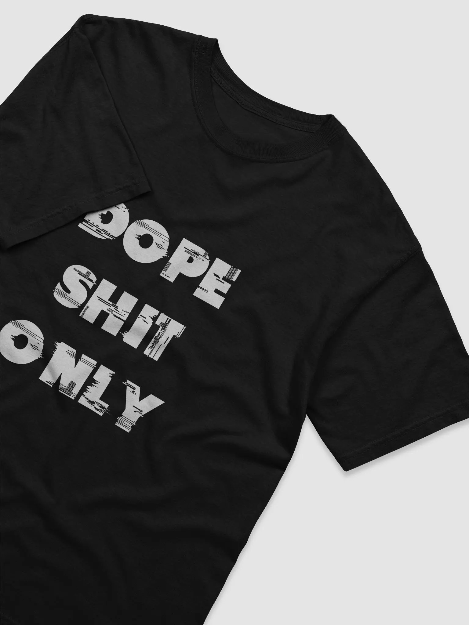 DOPE SHIT ONLY(WHITE PRINT) product image (3)