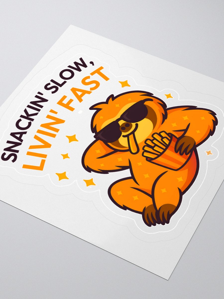 Snackin’ Slow, Livin’ Fast – 3" Fries & Chill Sloth Sticker | Sloths Having Snacks Collection product image (3)