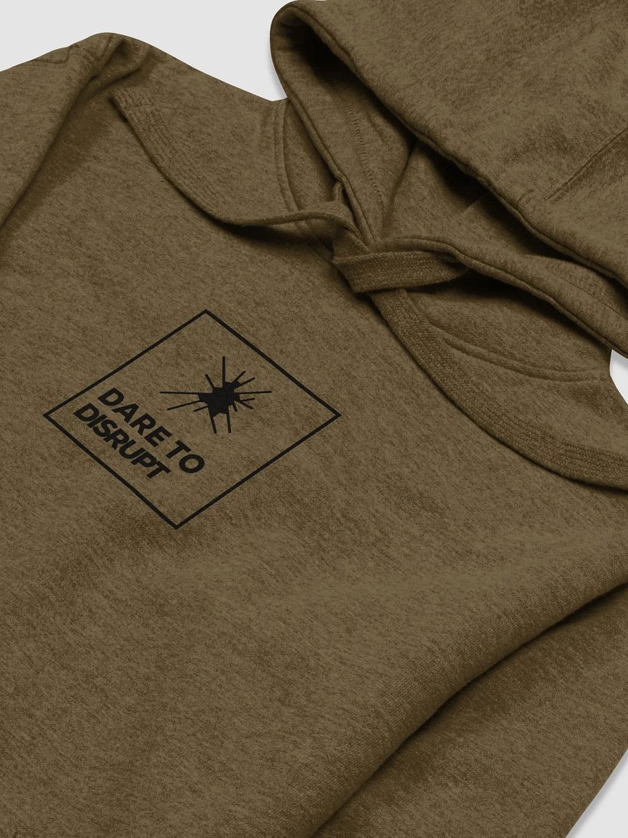 Dare to Disrupt Hoodie. product image (15)