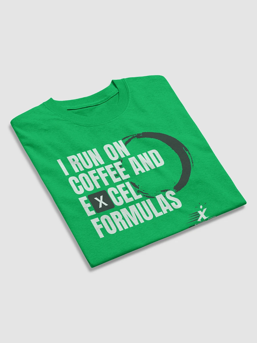 I Run on Coffee and Excel Formulas - Green T-shirt product image (2)