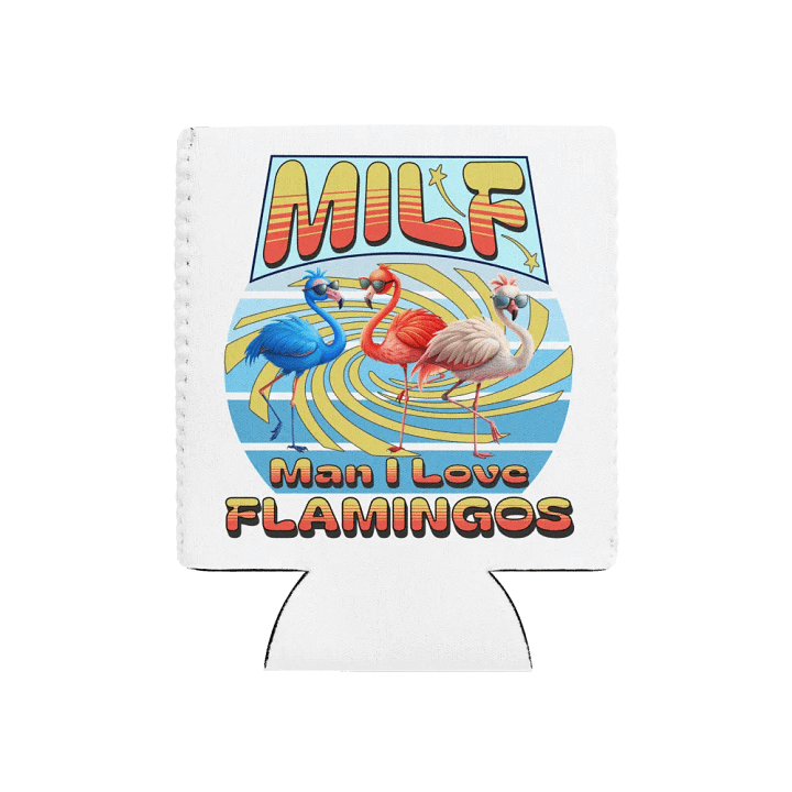 MILF Man I Love Flamingos Can Coozie product image (1)