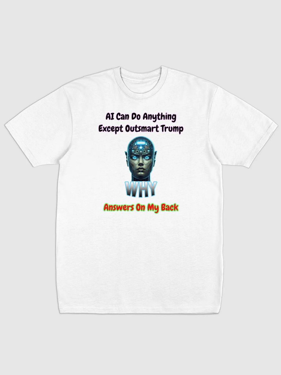 AI Can Do Anything Funny Quote Tee product image (5)