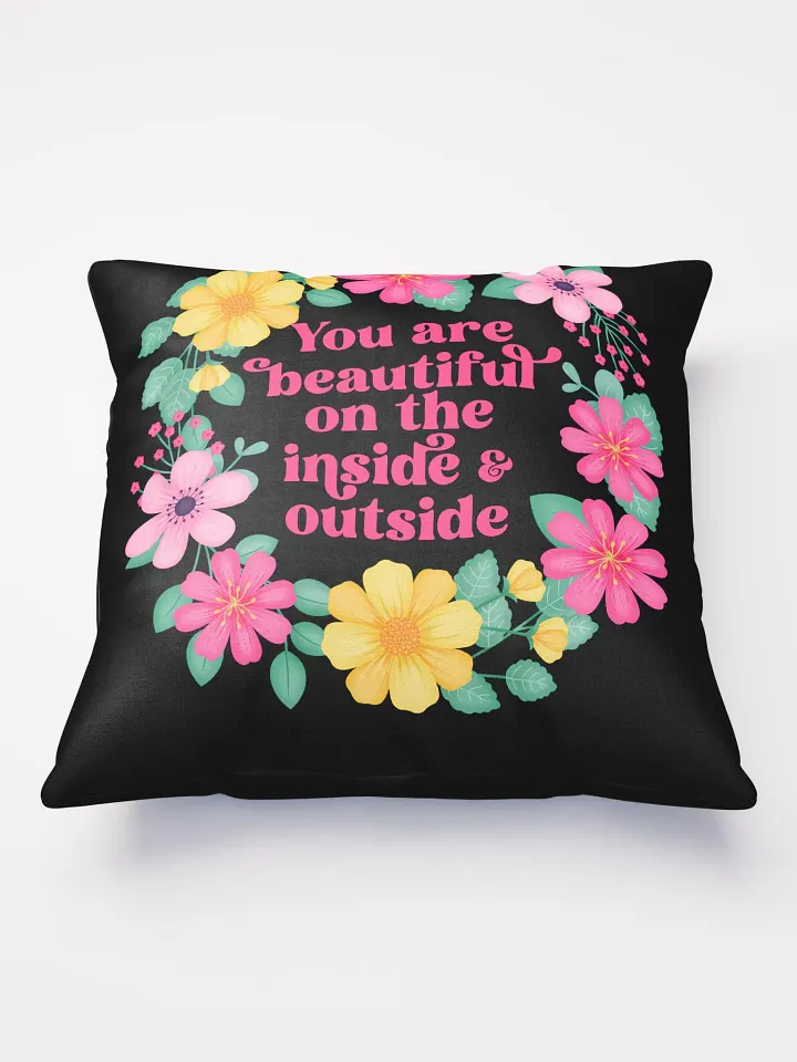 You are beautiful on the inside & outside - Motivational Pillow Black product image (2)
