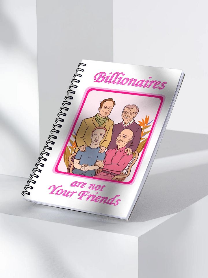 Billionaires Are Not Your Friends Notebook product image (2)