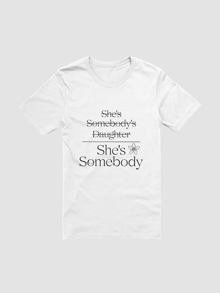 "She's Somebody" Tee product image (1)