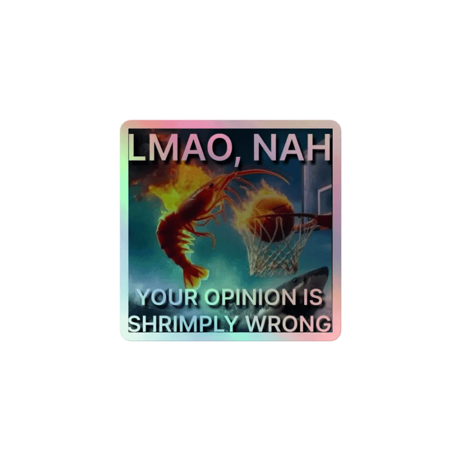 LMAO, NAH Holographic Shrimp Sticker product image (1)