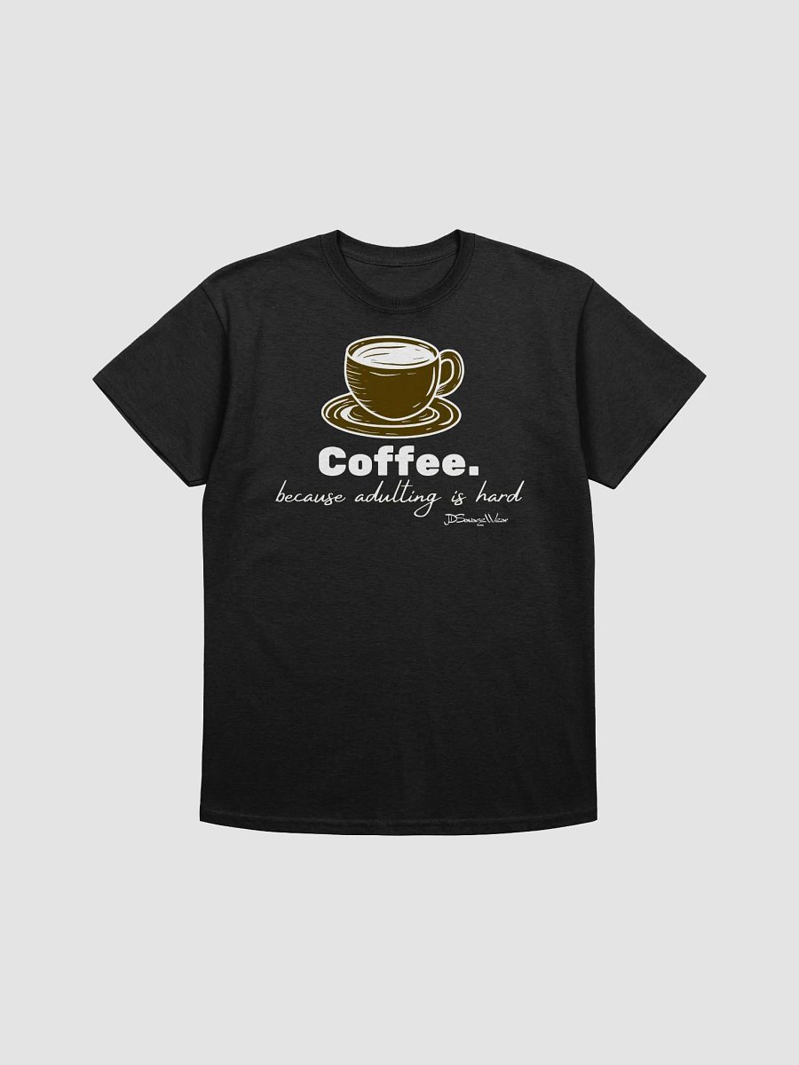 Savage Coffee. Because Adulting is Hard Gildan Heavyweight T-Shirt product image (1)