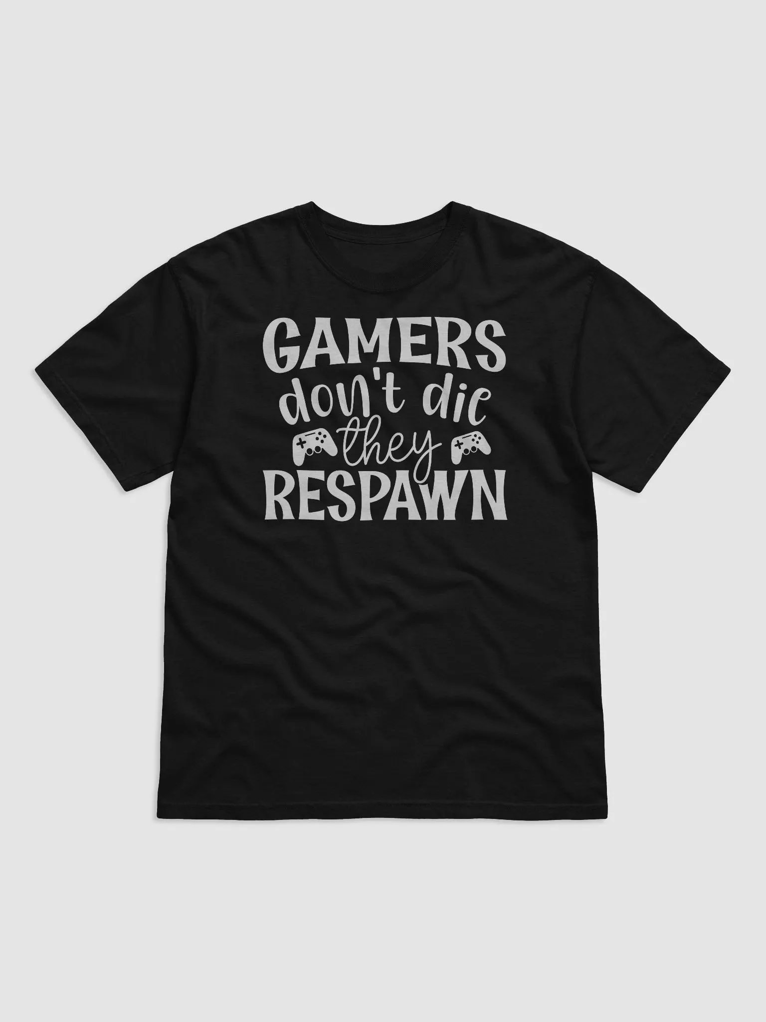 Gamers Don't Die They Respawn Tee product image (1)