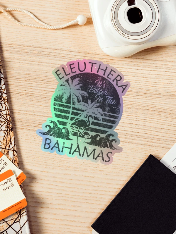 Eleuthera Bahamas Sticker Holographic : It's Better In The Bahamas product image (1)